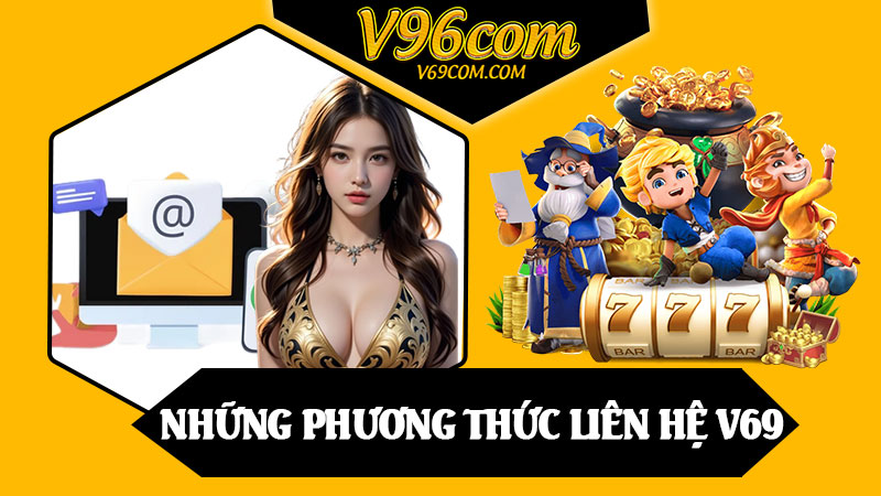 Những Phương Thức Liên Hệ V69