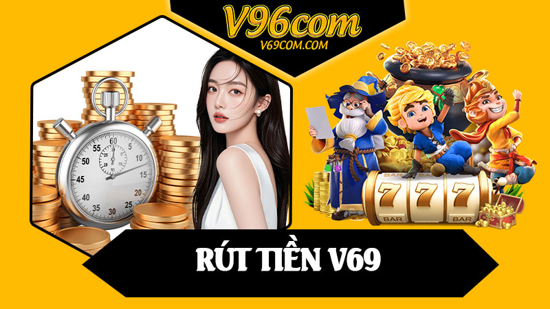 Rút Tiền V69